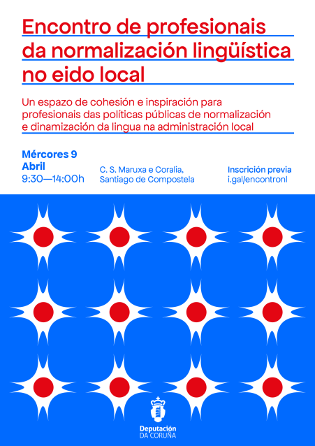 A Deputación organiza o 9 de abril en Santiago un encontro de profesionais da normalización lingüística no eido local