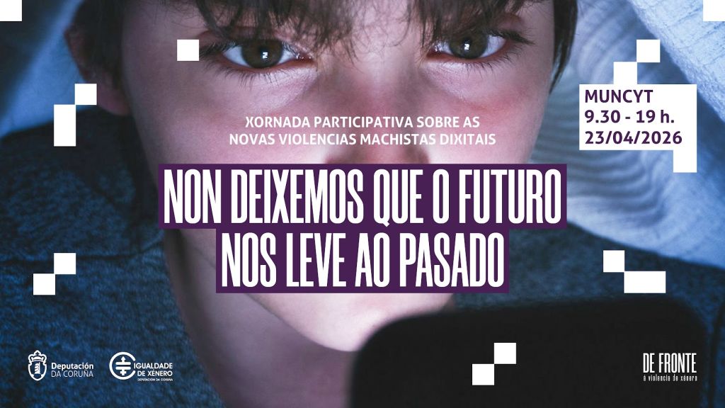 A Deputación da Coruña organiza este xoves unha xornada sobre as novas violencias machistas dixitais