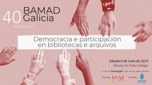Xornada: Democracia e Participación en Bibliotecas e Arquivos, 40 anos de BAMAD-Galicia
