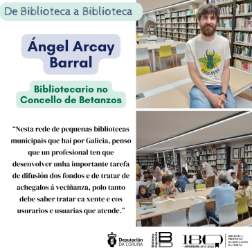 Biblioteca Municipal A. Castelao de Betanzos. Ángel Arcay Barral