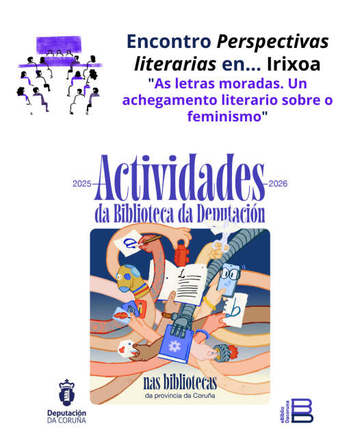 Perspectivas literarias en... Irixoa: ‘As letras moradas. Un achegamento literario sobre o feminismo’