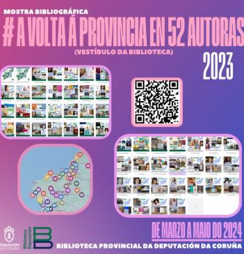 A Deputación presenta “A volta á provincia en 52 autoras” para coñecer a fondo ás escritoras da Coruña   